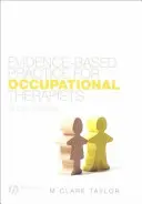 Práctica basada en la evidencia para terapeutas ocupacionales - Evidence-Based Practice for Occupational Therapists