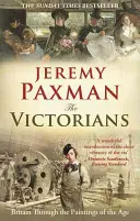 Los victorianos: Gran Bretaña a través de las pinturas de la época - The Victorians: Britain Through the Paintings of the Age