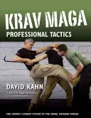 Tácticas profesionales de Krav Maga: El sistema de combate de contacto de las artes marciales israelíes - Krav Maga Professional Tactics: The Contact Combat System of the Israeli Martial Arts