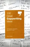 100 grandes ideas de redacción publicitaria de empresas líderes de todo el mundo - 100 Great Copywriting Ideas From Leading Companies Around the World