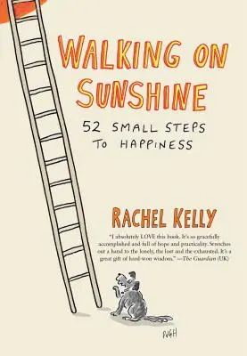 Caminando bajo el sol: 52 pequeños pasos hacia la felicidad - Walking on Sunshine: 52 Small Steps to Happiness