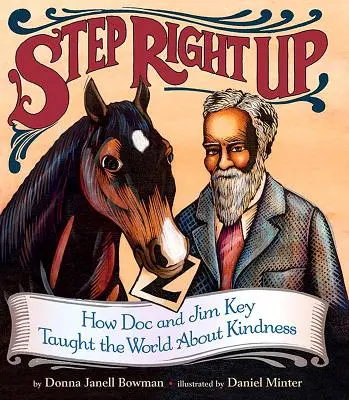 Step Right Up: Cómo Doc y Jim Key enseñaron al mundo la bondad - Step Right Up: How Doc and Jim Key Taught the World about Kindness