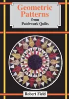 Patrones geométricos de las colchas de patchwork - Geometric Patterns from Patchwork Quilts