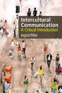 Comunicación intercultural: Una introducción crítica - Intercultural Communication: A Critical Introduction