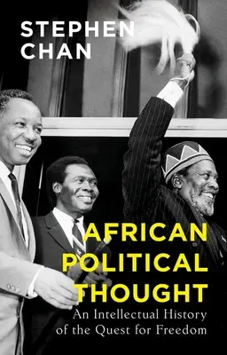 Pensamiento político africano: Una historia intelectual de la búsqueda de la libertad - African Political Thought: An Intellectual History of the Quest for Freedom