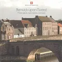 Berwick-upon-Tweed - Tres lugares, dos naciones, una ciudad - Berwick-upon-Tweed - Three places, two nations, one town