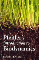 Introducción de Pfeiffer a la Biodinámica - Pfeiffer's Introduction to Biodynamics