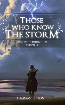 Los que conocen la tormenta Tales of the Hellfighters Volumen 3 - Those Who Know the Storm Tales of the Hellfighters Volume 3