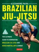 Jiu-Jitsu Brasileño: La guía definitiva para dominar el jiu-jitsu brasileño y el combate de artes marciales mixtas - Brazilian Jiu-Jitsu: The Ultimate Guide to Dominating Brazilian Jiu-Jitsu and Mixed Martial Arts Combat
