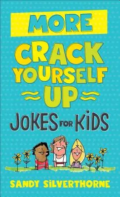 Más chistes infantiles para partirse de risa - More Crack Yourself Up Jokes for Kids