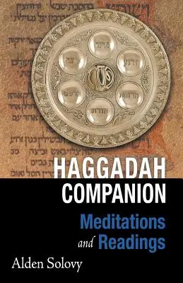 Haggadah Companion: Meditaciones y lecturas - Haggadah Companion: Meditations and Readings