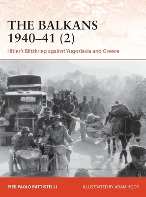 Los Balcanes 1940-41 (2): La guerra relámpago de Hitler contra Yugoslavia y Grecia - The Balkans 1940-41 (2): Hitler's Blitzkrieg Against Yugoslavia and Greece