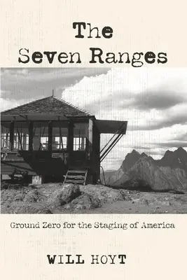 Las siete cordilleras: La zona cero de la escenificación de América - The Seven Ranges: Ground Zero for the Staging of America