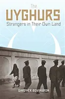 Los uigures: Extranjeros en su propia tierra - The Uyghurs: Strangers in Their Own Land