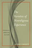 Las variedades de la experiencia no religiosa: El ateísmo en la cultura estadounidense - The Varieties of Nonreligious Experience: Atheism in American Culture