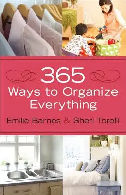 365 maneras de organizarlo todo - 365 Ways to Organize Everything