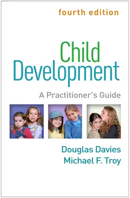 Desarrollo infantil, cuarta edición: Guía del profesional - Child Development, Fourth Edition: A Practitioner's Guide