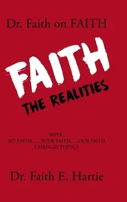 Dr. Faith on Faith: The Realities