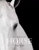 El libro del caballo: los caballos en el arte - The Book of the Horse: Horses in Art