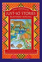 Los cuentos completos de Just-So: 12 Cuentos Muy Queridos Incluyendo Cómo el Camello Consiguió su Joroba, El Niño del Elefante, y Cómo se Hizo el Alfabeto - The Complete Just-So Stories: 12 Much-Loved Tales Including How the Camel Got His Hump, Elephant's Child, and How the Alphabet Was Made