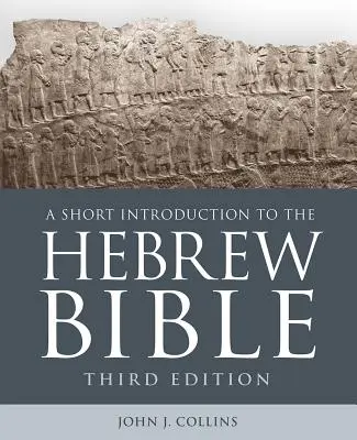 Breve introducción a la Biblia hebrea: Tercera edición - A Short Introduction to the Hebrew Bible: Third Edition