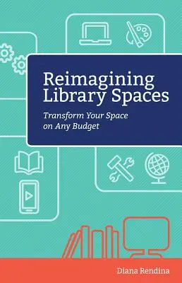 Reimagining Library Spaces: Transforme su espacio con cualquier presupuesto - Reimagining Library Spaces: Transform Your Space on Any Budget