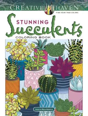 Creative Haven Impresionantes Suculentas Libro para colorear - Creative Haven Stunning Succulents Coloring Book