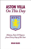 Aston Villa en este día - Historia, hechos y cifras de cada día del año - Aston Villa on This Day - History, Facts & Figures from Every Day of the Year