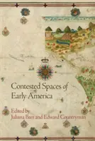 Espacios en disputa de la América primitiva - Contested Spaces of Early America