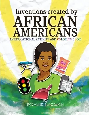 Inventos creados por afroamericanos: Un libro educativo para colorear - Inventions Created by African Americans: An Educational Coloring Book