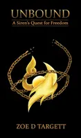 Sin ataduras: La búsqueda de la libertad de una sirena - Unbound: A Siren's Quest for Freedom