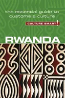 Ruanda - Culture Smart, Volumen 100: Guía esencial de costumbres y cultura - Rwanda - Culture Smart!, Volume 100: The Essential Guide to Customs & Culture