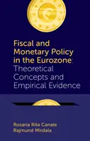 Política fiscal y monetaria en la eurozona: Conceptos teóricos y pruebas empíricas - Fiscal and Monetary Policy in the Eurozone: Theoretical Concepts and Empirical Evidence