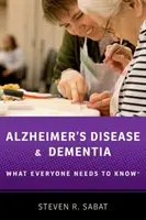 Enfermedad de Alzheimer y Demencia: Lo que todo el mundo necesita saber(r) - Alzheimer's Disease and Dementia: What Everyone Needs to Know(r)