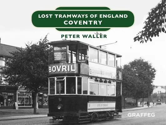 Tranvías perdidos de Inglaterra: Coventry - Lost Tramways of England: Coventry