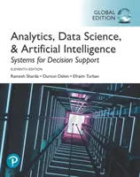 Analítica, Ciencia de Datos e Inteligencia Artificial: Sistemas de ayuda a la toma de decisiones, edición mundial - Analytics, Data Science, & Artificial Intelligence: Systems for Decision Support, Global Edition