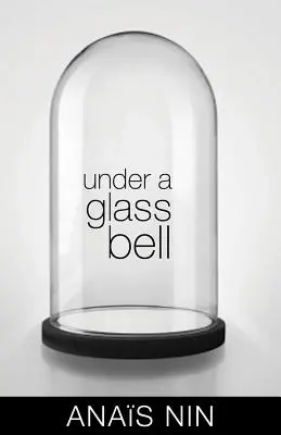 Bajo una campana de cristal - Under a Glass Bell