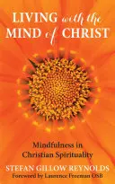 Vivir con la mente de Cristo - Mindfulness y espiritualidad cristiana - Living with the Mind of Christ - Mindfulness and Christian Spirituality