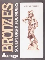 Bronces: Escultores y fundidores 1800-1930 - Bronzes: Sculptors & Founders 1800-1930