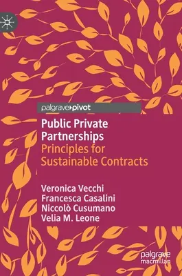 Asociaciones público-privadas: Principios para contratos sostenibles - Public Private Partnerships: Principles for Sustainable Contracts