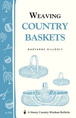 Tejiendo cestas campestres: Storey Country Wisdom Bulletin A-159 - Weaving Country Baskets: Storey Country Wisdom Bulletin A-159