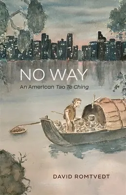 No Way: Un Tao Te Ching americano - No Way: An American Tao Te Ching