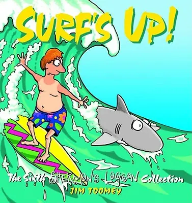 Surf's Up: La colección Sherman's Lagoon de 1994 a 1995 - Surf's Up!: The 1994 to 1995 Sherman's Lagoon Collection