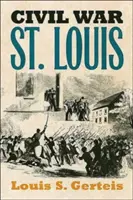 La Guerra Civil en San Luis - Civil War St. Louis