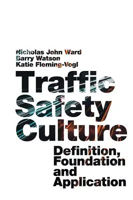 Cultura de la seguridad vial: Definición, fundamentos y aplicación - Traffic Safety Culture: Definition, Foundation, and Application