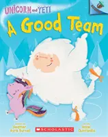 Un Buen Equipo: Un Libro de Bellota (Unicornio y Yeti #2), 2 - A Good Team: An Acorn Book (Unicorn and Yeti #2), 2