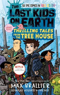 Los últimos niños de la Tierra: Cuentos emocionantes desde la casa del árbol - The Last Kids on Earth: Thrilling Tales from the Tree House