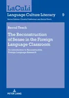 La reconstrucción del sentido en el aula de lenguas extranjeras; Introducción a la investigación reconstructiva de lenguas extranjeras - The Reconstruction of Sense in the Foreign Language Classroom; An Introduction to Reconstructive Foreign Language Research