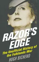 El filo de la navaja: historia no oficial de la guerra de las Malvinas - Razor's Edge: The Unofficial History of the Falklands War