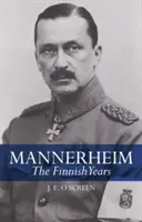 Mannerheim: Los años finlandeses - Mannerheim: The Finnish Years